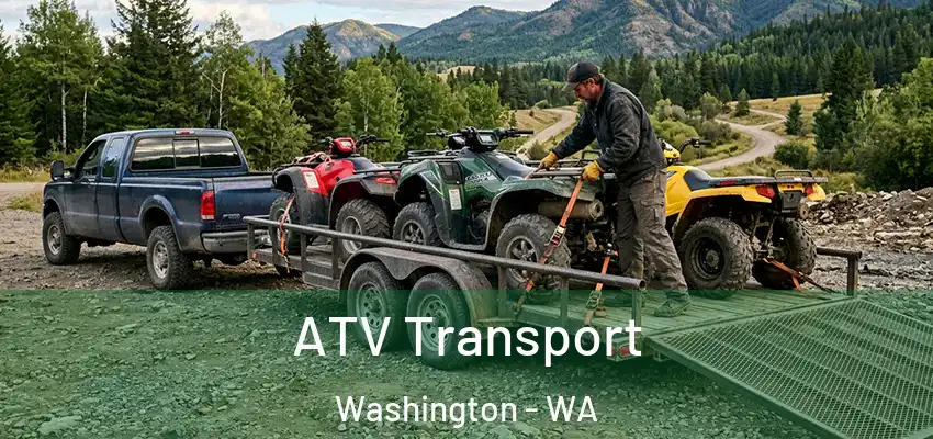 ATV Transport Washington - WA