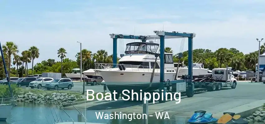 Boat Shipping Washington - WA