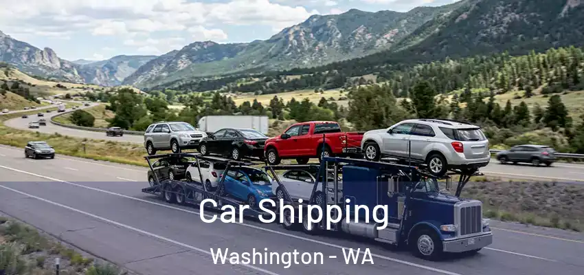 Car Shipping Washington - WA