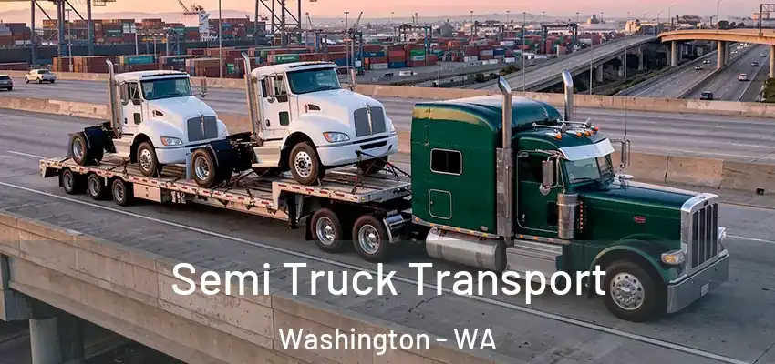Semi Truck Transport Washington - WA