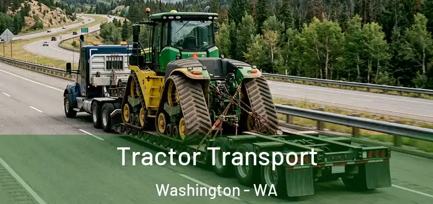 Tractor Transport Washington - WA